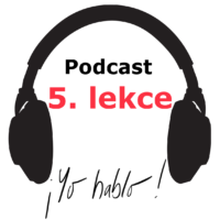 podcast - 5. lekce - online spanelsky