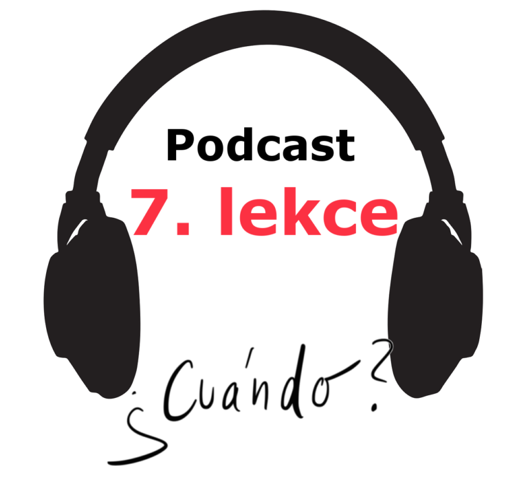 Podcast - 7. lekce - online spanelsky