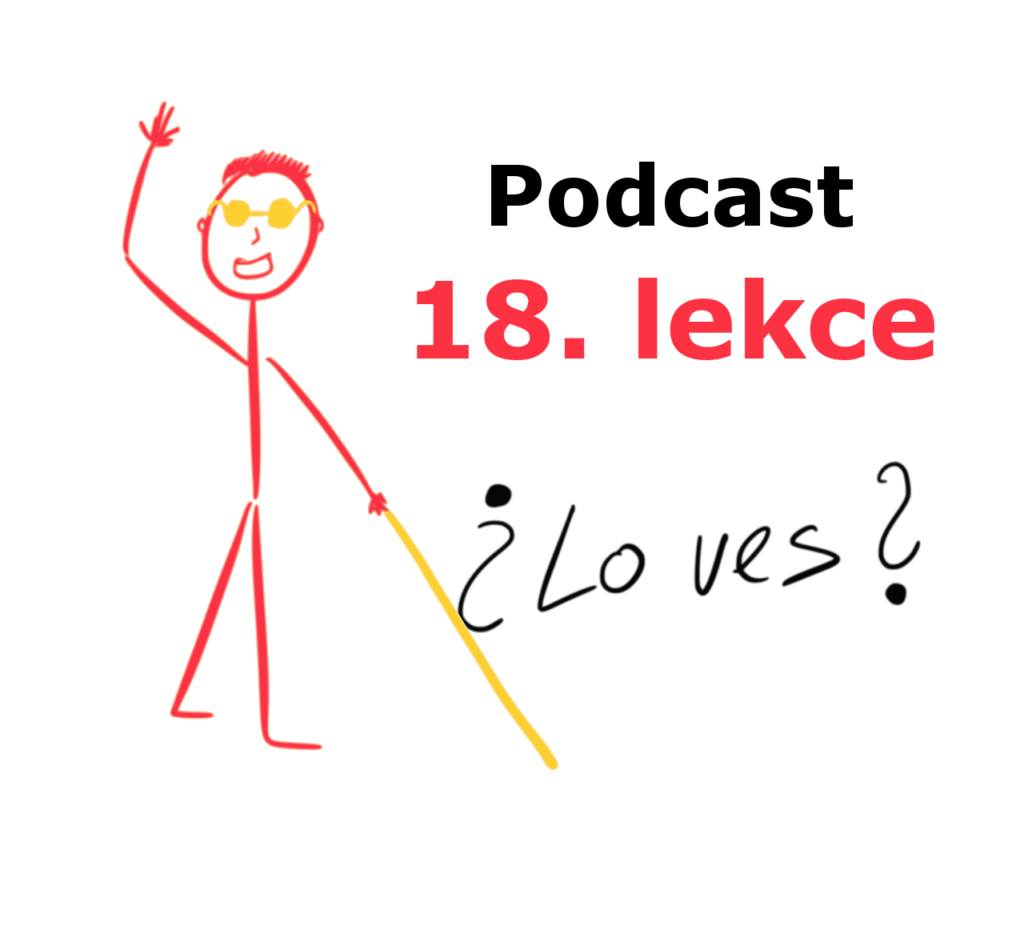 18. lekce - španělština pro nevidomé a slabozraké