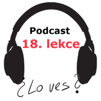 18. lekce - podcast - onlinespanelsky.cz