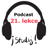 21. lekce - podcast online výuky španělštiny